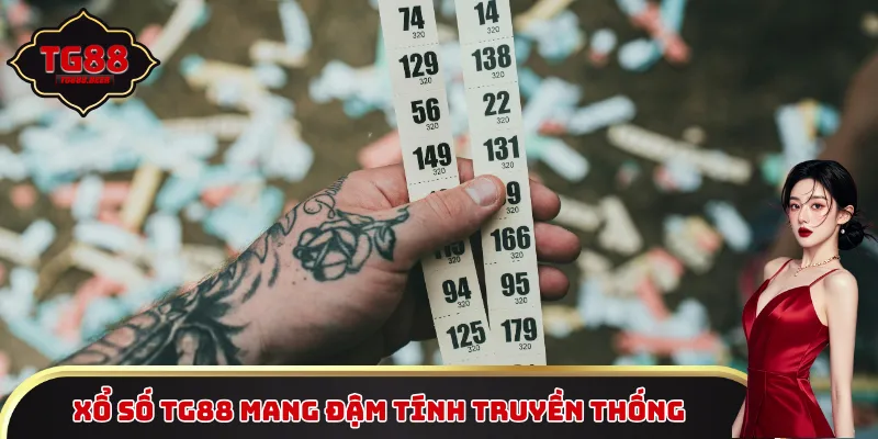 Xổ số TG88 mang đậm tính truyền thống